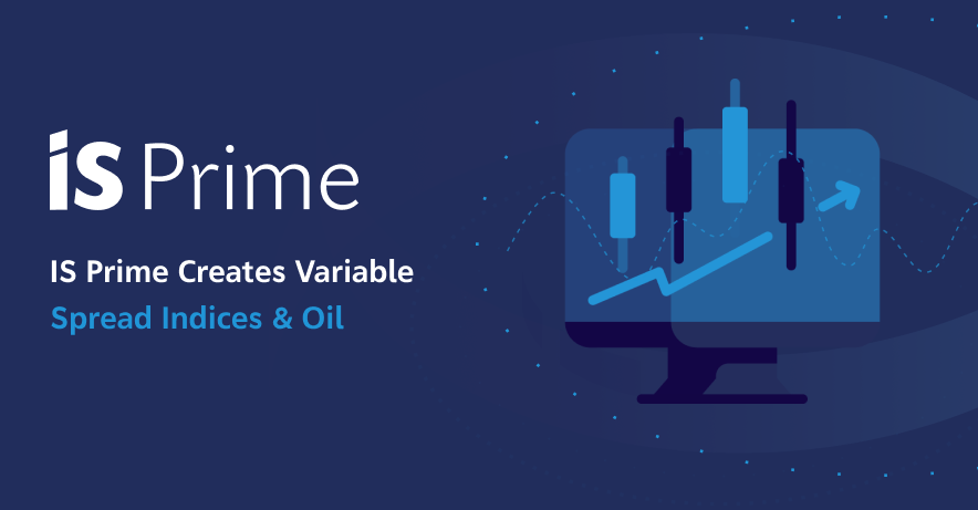 IS Prime Creates Variable Spread Indices and Oil