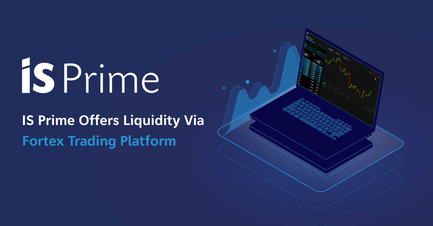 IS Prime Offers Liquidity Via Fortex (1)